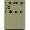Snowman 3D Calendar door Xavi Re