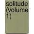 Solitude (Volume 1)