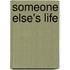 Someone Else's Life