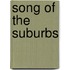 Song of the Suburbs