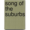 Song of the Suburbs door Simon Skinner
