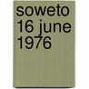 Soweto 16 June 1976 door Gandhi Malungane