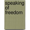 Speaking of Freedom door Diane Enns