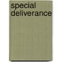 Special Deliverance