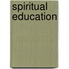 Spiritual Education door Jane Erricker