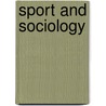 Sport And Sociology door Dominic Malcolm