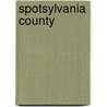 Spotsylvania County by John F. Cummings Iii