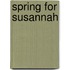 Spring For Susannah