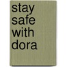 Stay Safe With Dora door Nickelodeon