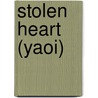 Stolen Heart (Yaoi) door Yukine Honami