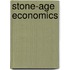 Stone-Age Economics