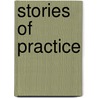 Stories Of Practice door John Jenkins