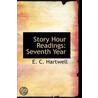 Story Hour Readings by C.E. Hartwell
