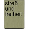 Streß Und Freiheit by Peter Sloterdijk