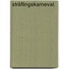 Sträflingskarneval by Annette Eickert