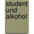 Student und Alkohol