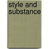 Style And Substance by Walter Liedtke
