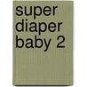 Super Diaper Baby 2 door Harold Hutchins