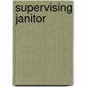 Supervising Janitor by Jack Rudman