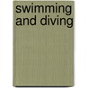 Swimming and Diving by Clive Gifford