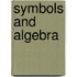 Symbols and Algebra