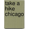 Take A Hike Chicago door Barbara Bond