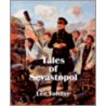 Tales Of Sevastopol door Leo N. Tolstoi