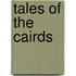 Tales of the Cairds