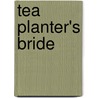 Tea Planter's Bride door Rosemary Rogers