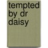 Tempted By Dr Daisy