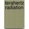 Terahertz Radiation by Kevin Roebuck