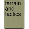 Terrain And Tactics door Patrick O'Sullivan