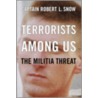 Terrorists Among Us door Robert L. Snow