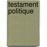 Testament Politique door Charles Louis Auguste Fouque Belle-Isle
