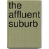 The Affluent Suburb