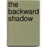The Backward Shadow