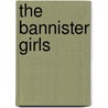The Bannister Girls door Jean Saunders