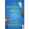 The Believing Brain door Michael Shermer