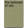 The Beloved Of Isis door Christian Jacq