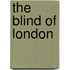 The Blind Of London