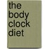 The Body Clock Diet
