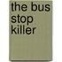 The Bus Stop Killer