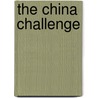 The China Challenge door Dana R. Dillon