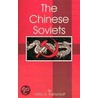 The Chinese Soviets door Victor A. Yakhontoff