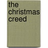 The Christmas Creed door Ted Hindmarsh