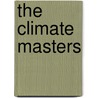 The Climate Masters by Patrice Racine