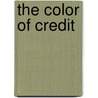 The Color Of Credit by John Yinger