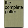 The Complete Potter door Caroline Whyman