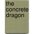 The Concrete Dragon
