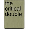 The Critical Double by Paul Gordon